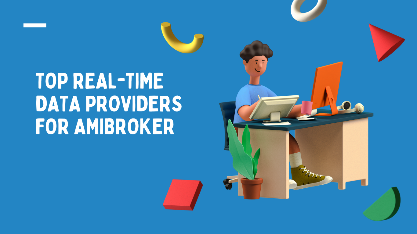 You are currently viewing Top Data Providers for Real-Time Data in Amibroker: What You Need to Know